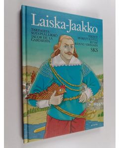 Kirjailijan Marjut Kivelä käytetty kirja Laiska-Jaakko : tarinoita sotapäällikkö Jacob de la Gardiesta