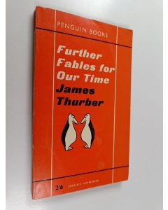 Kirjailijan James Thurber käytetty kirja Further Fables for Our Time