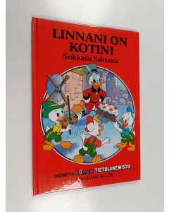 Kirjailijan Walt Disney käytetty kirja Linnani on kotini : seikkailu Saksassa