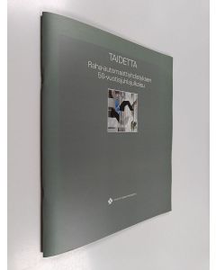 käytetty teos Taidetta : Raha-automaattiyhdistyksen 50-vuotisjuhlajulkaisu ; Raha-automaattiyhdistyksen kokoelmat - Taideteokset 1989