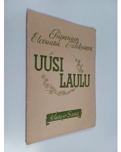 Kirjailijan Mika Piiparinen & Toivo Elovaara ym. käytetty teos Uusi laulu