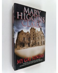 Kirjailijan Mary Higgins Clark käytetty kirja My Gal Sunday