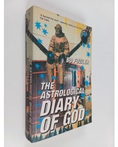 Kirjailijan Bo Fowler käytetty kirja The astrological diary of God / : Bo Fowler
