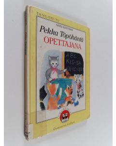 Kirjailijan Gösta Knutsson käytetty kirja Pekka Töpöhäntä opettajana