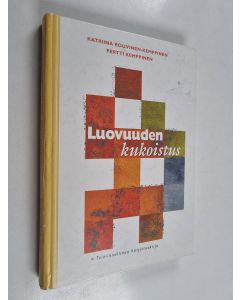 Kirjailijan Pertti Kemppinen käytetty kirja Luovuuden kukoistus : toiminnallinen harjoituskirja