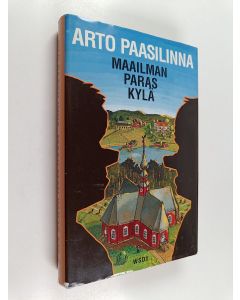 Kirjailijan Arto Paasilinna käytetty kirja Maailman paras kylä
