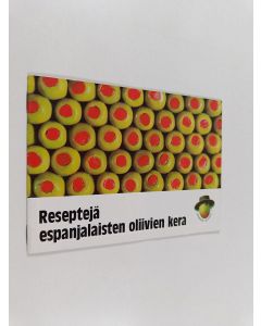käytetty teos Reseptejä espanjalaisten oliivien kera
