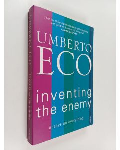 Kirjailijan Umberto Eco käytetty kirja Inventing the Enemy and other occasional writings