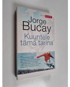 Kirjailijan Jorge Bucay käytetty kirja Kuuntele tämä tarina