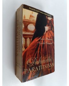 Kirjailijan Nicola Cornick & Anne Herries käytetty kirja Pahuutta paratiisissa - Sopimatonta seuraa / Lontoon viimeinen hurmuri