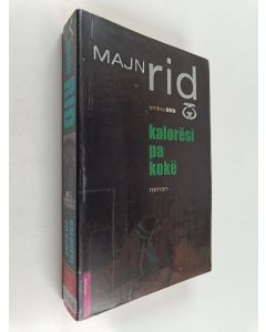 Kirjailijan Mayne Reid käytetty kirja Kalorësi pa kokë
