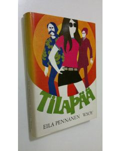 Kirjailijan Eila Pennanen käytetty kirja Tilapää : rakkausromaani