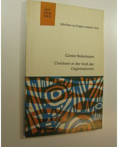 Kirjailijan Gunter Brakelmann käytetty kirja Christsein in der Welt der Organisationen