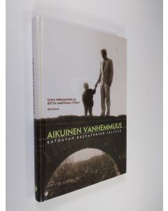 Tekijän Elina ym. Hermanson  käytetty kirja Aikuinen vanhemmuus : katoavan kasvatuksen jäljillä