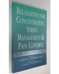 Kirjailijan Carol Horrigan käytetty kirja Relaxation for Concentration, Stress Management and Pain Control