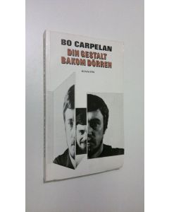 Kirjailijan Bo Carpelan käytetty kirja Din gestalt bakom dörren