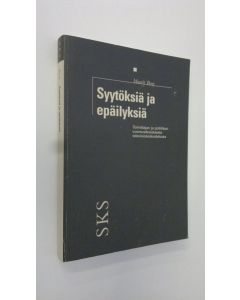 Kirjailijan Maarit Berg käytetty kirja Syytöksiä ja epäilyksiä : toimittajan ja poliitikon vuorovaikutuksesta televisiokeskustelussa
