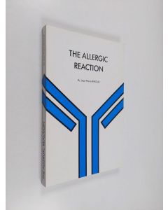 Kirjailijan Jean-Pierre Rihoux käytetty kirja The allergic reaction : its dynamics and its pharmacological modulation