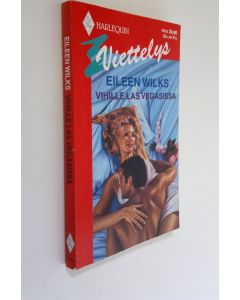 Kirjailijan Eileen Wilks käytetty kirja Vihille Las Vegasissa