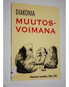 Tekijän Päivi Petrelius käytetty kirja Diakonia muutosvoimana