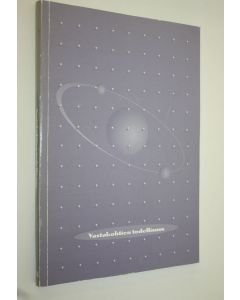 käytetty kirja Vastakohtien todellisuus (signeerattu) : juhlakirja professori K V Laurikaisen 80-vuotispäivänä