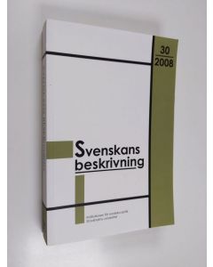 käytetty kirja Svenskans beskrivning 30/2008 : Förhandlingar vid Trettionde sammankomsten för svenskans beskrivning