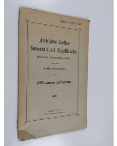 käytetty kirja Arvosteleva luettelo suomenkielistä kirjallisuutta ; apuneuvoksi kansakirjastojen hoidossa ; 1903-vuoden lisävihko