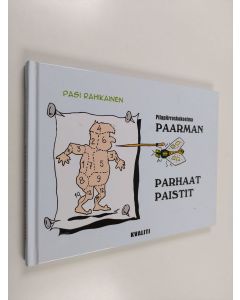 Kirjailijan Pasi Rahikainen käytetty kirja Paarman parhaat paistit : pilapiirroskokoelma