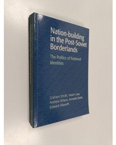 Tekijän Graham Smith  käytetty kirja Nation-building in the post-Soviet borderlands : the politics of national identities