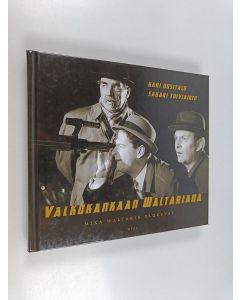Kirjailijan Kari ym. Uusitalo käytetty kirja Valkokankaan Waltariana : Mika Waltarin elokuvat