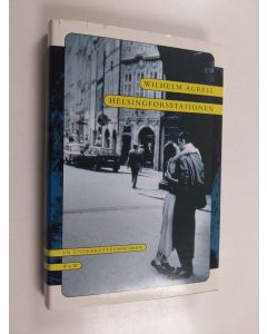 Kirjailijan Wilhelm Agrell käytetty kirja Helsingforsstationen : en underrättelseroman