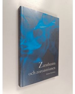 Kirjailijan Michael Stausberg käytetty kirja Zarathustra och zoroastrismen