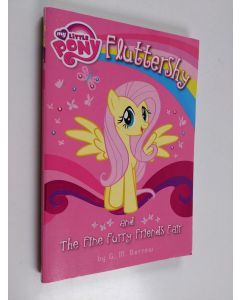 Kirjailijan G. M. Berrow käytetty kirja My Little Pony : Fluttershy and the Fine Furry Friends Fair
