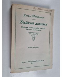 Kirjailijan Paavo Virkkunen käytetty kirja Sisäisiä aarteita : lyhyitä hartaushetkiä nuorille kodissa ja koulussa : 3 kokoelma