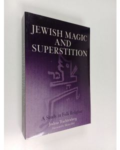 Kirjailijan Joshua Trachtenberg käytetty kirja Jewish Magic and Superstition : A Study in Folk Religion
