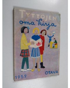 käytetty kirja Tyttöjen oma kirja 37 :1959