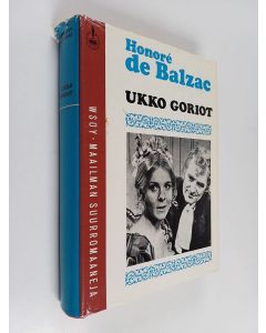Kirjailijan Honore de Balzac käytetty kirja Ukko Goriot