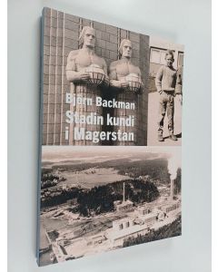 Kirjailijan Björn Backman käytetty kirja Stadin kundi i Magerstan