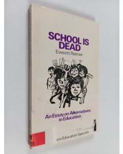 Kirjailijan Everett Reimer käytetty kirja School is dead