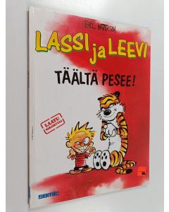 Kirjailijan Bill Watterson käytetty kirja Täältä pesee!