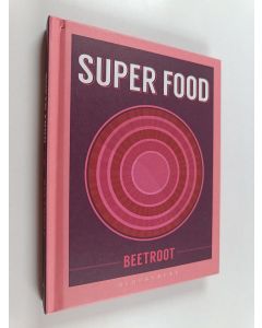 käytetty kirja Super Food: Beetroot