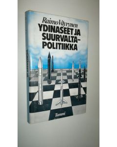Kirjailijan Raimo Väyrynen käytetty kirja Ydinaseet ja suurvaltapolitiikka