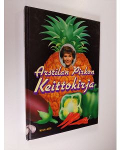 Kirjailijan Pirkko Arstila käytetty kirja Arstilan Pirkon keittokirja