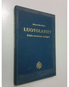 Kirjailijan Juhani Merilahti käytetty kirja Luotolaiset : saaristolais- ja luotsiromaani