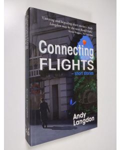 Kirjailijan Andy Langdon käytetty kirja Connecting Flights (signeerattu, ERINOMAINEN)