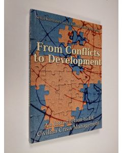 käytetty kirja From conflicts to development : an introduction to EU civilian crisis management