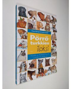 Kirjailijan Fiona Rempt käytetty kirja Pörröturkkien iloksi : hoivaa ja hemmottelua lemmikkieläimille