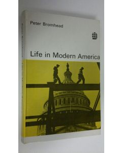 Kirjailijan Peter Bromhead käytetty kirja Life in Modern America