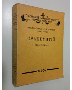 Kirjailijan Ilmari Caselius käytetty kirja Osakeyhtiö : 1