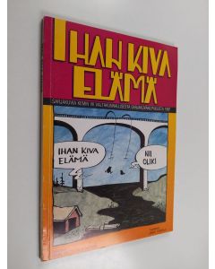 käytetty kirja Ihan kiva elämä : sarjakuvia Kemin VII valtakunnallisesta sarjakuvakilpailusta 1987